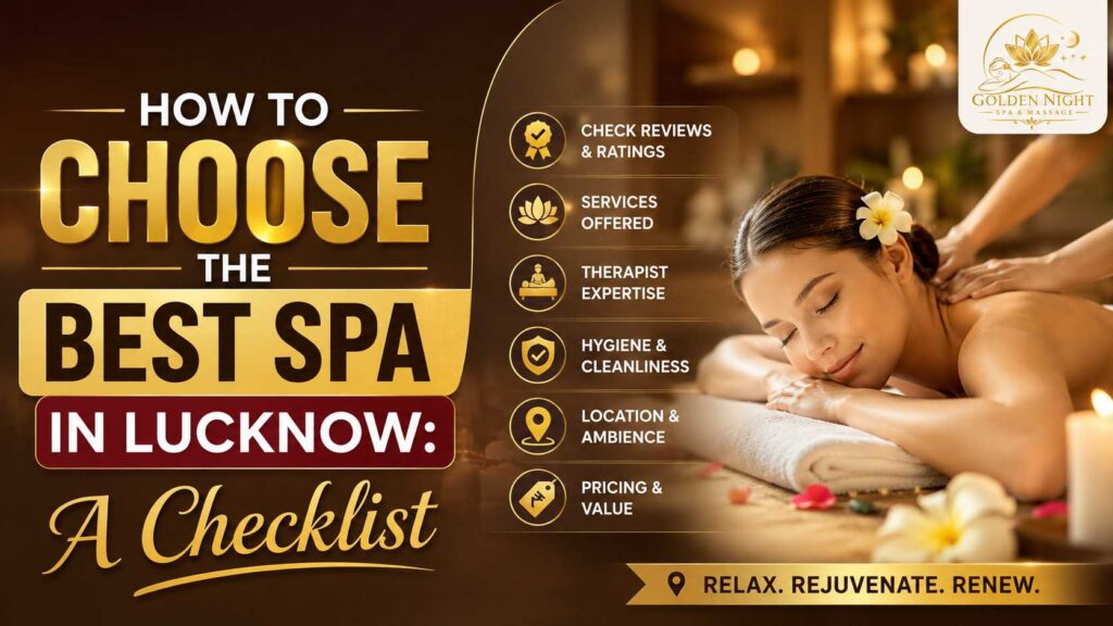 How to Choose the Best Spa in Lucknow: A Checklist